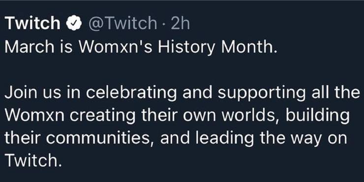 Twitch Criticized For Womxn S History Month Tweet Game Rant Twitch Criticized For Womxn S History Month Tweet Game Rant